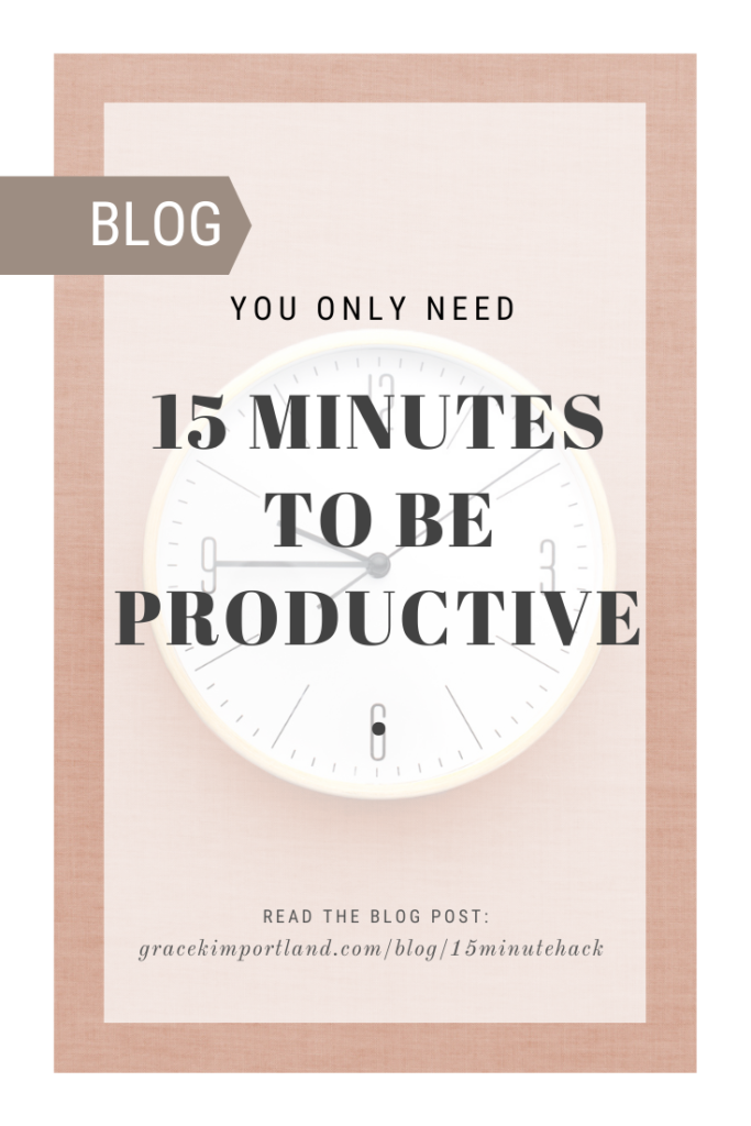 15 minute productivity hack Blog post by Grace Kim Portland